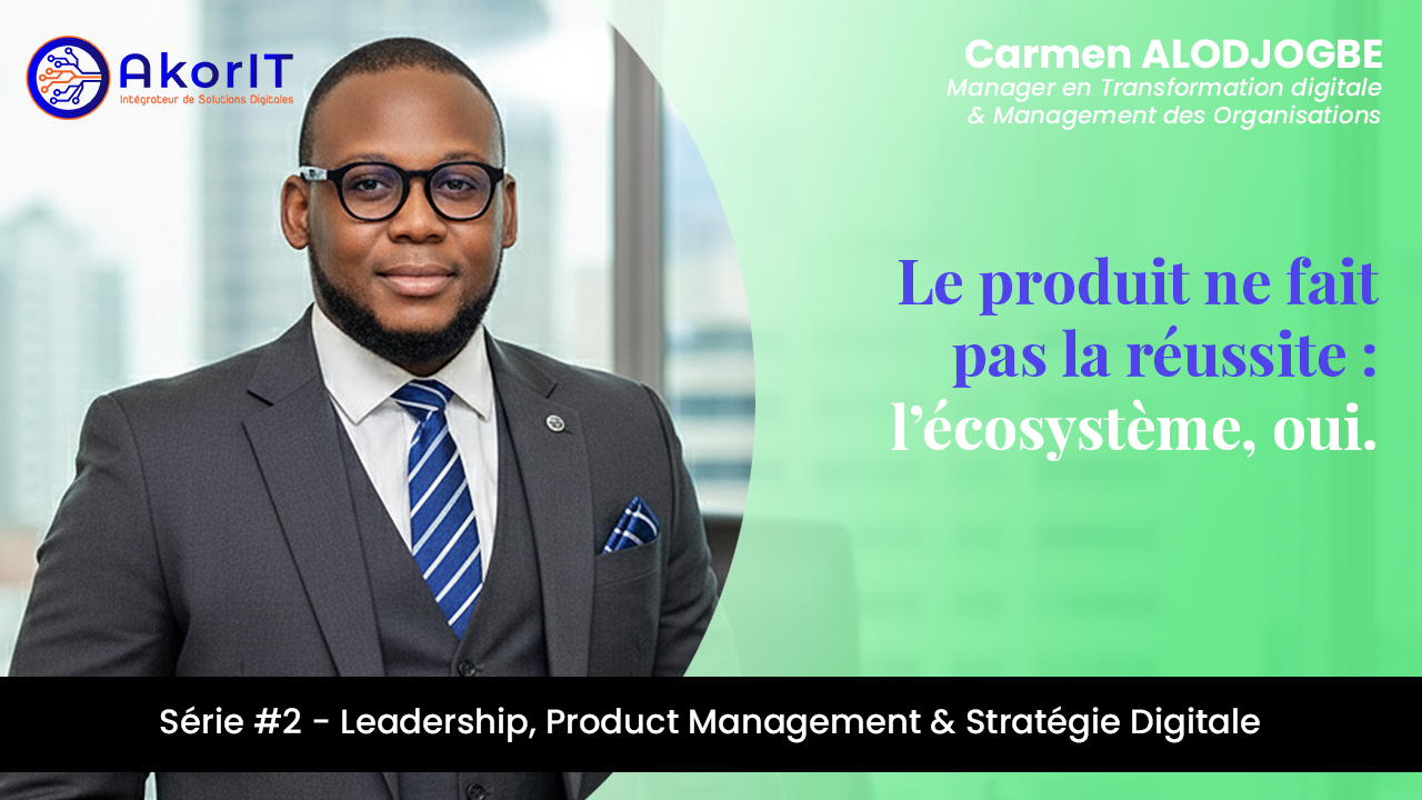 Le produit ne fait pas la réussite : l’écosystème, oui.
