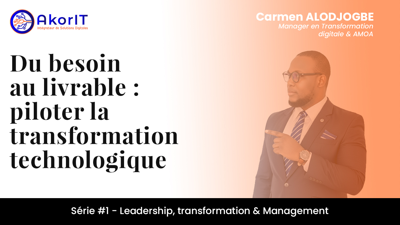 Du besoin au livrable : piloter la transformation technologique avec impact.