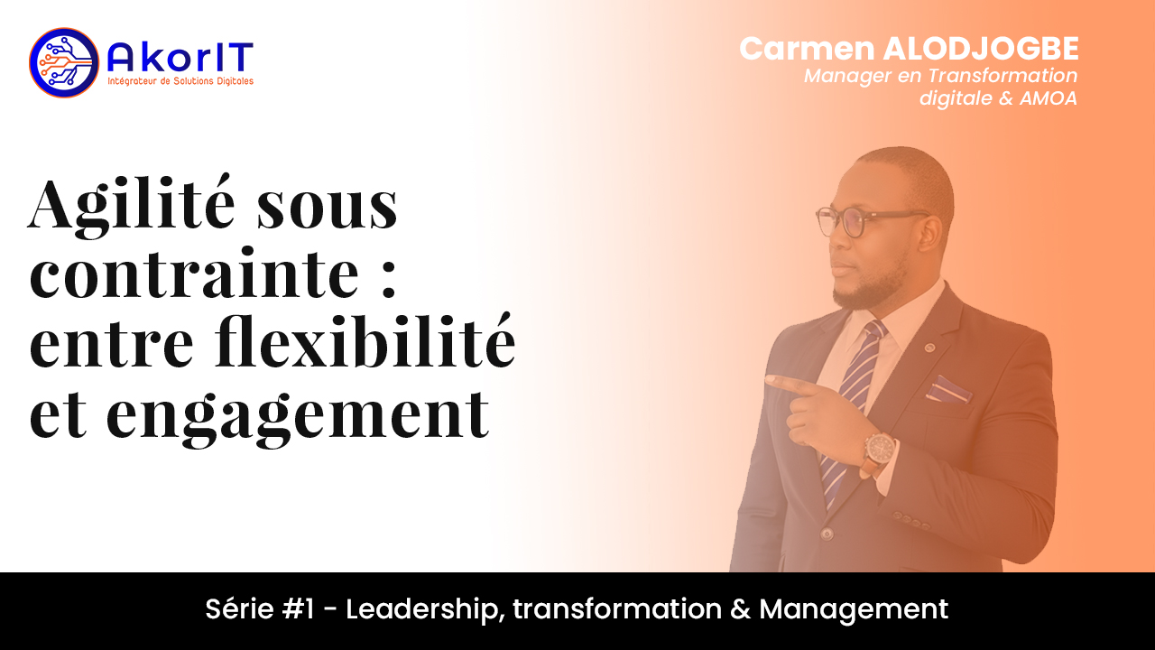 Agilité sous contrainte : concilier flexibilité et engagement dans les projets digitaux africains.