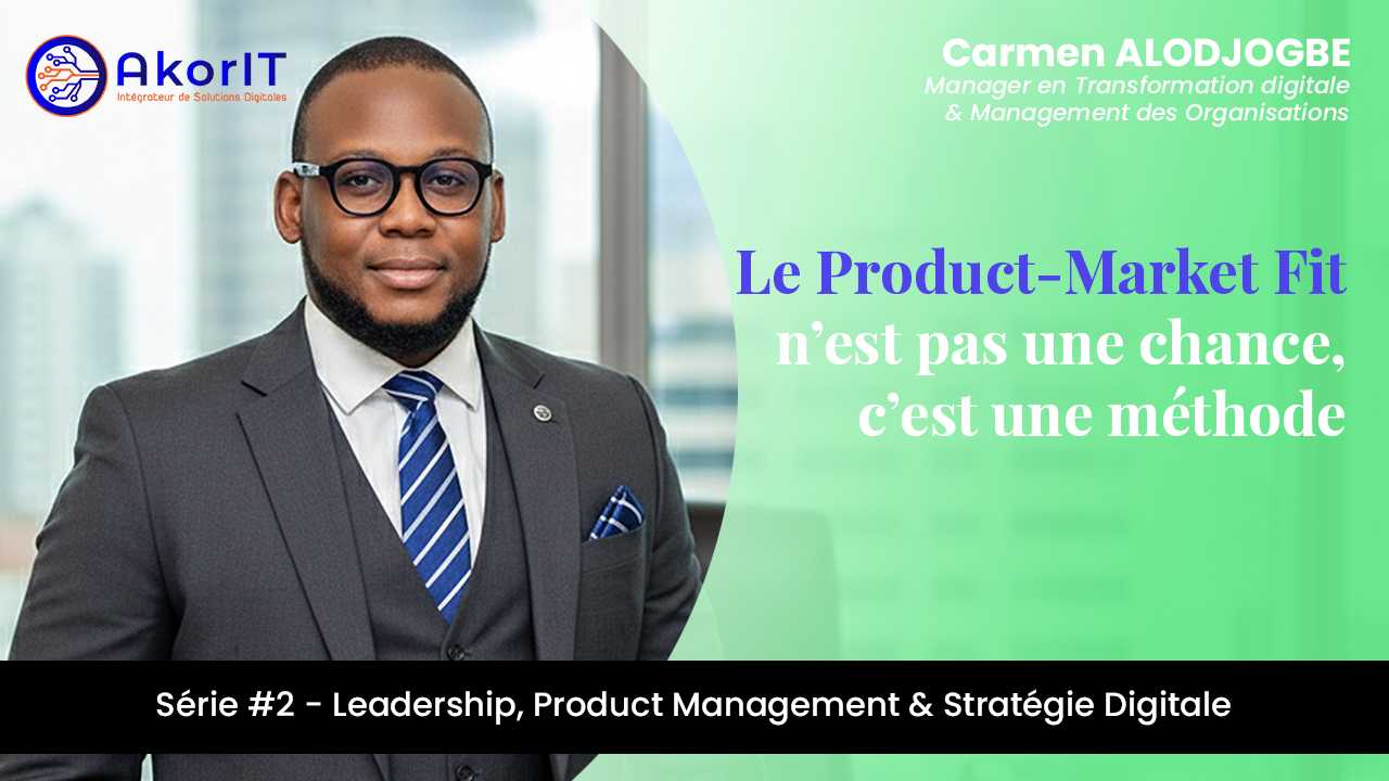 Le Product-Market Fit n’est pas une chance, c’est une méthode